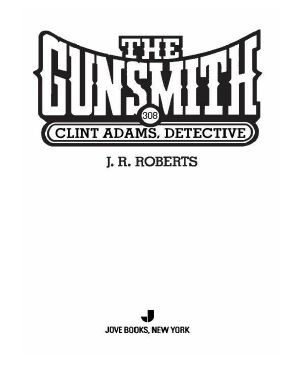 [The Gunsmith 308] • Clint Adams, Detective